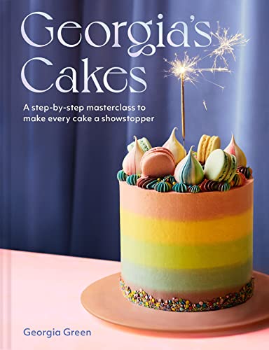 Georgia’s Cakes: A step-by-step baking guide packed with recipes, tips and tricks for the perfect cookbook gift