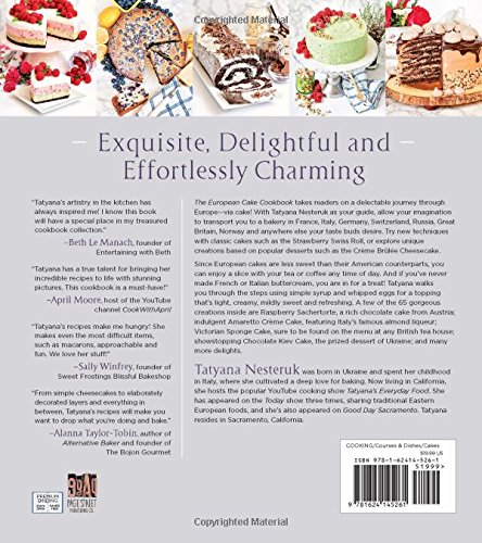 The European Cake Cookbook: Discover a New World of Decadence from the Celebrated Traditions of European Baking