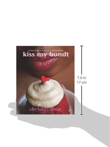 Kiss My Bundt: Recipes from the Award-Winning Bakery