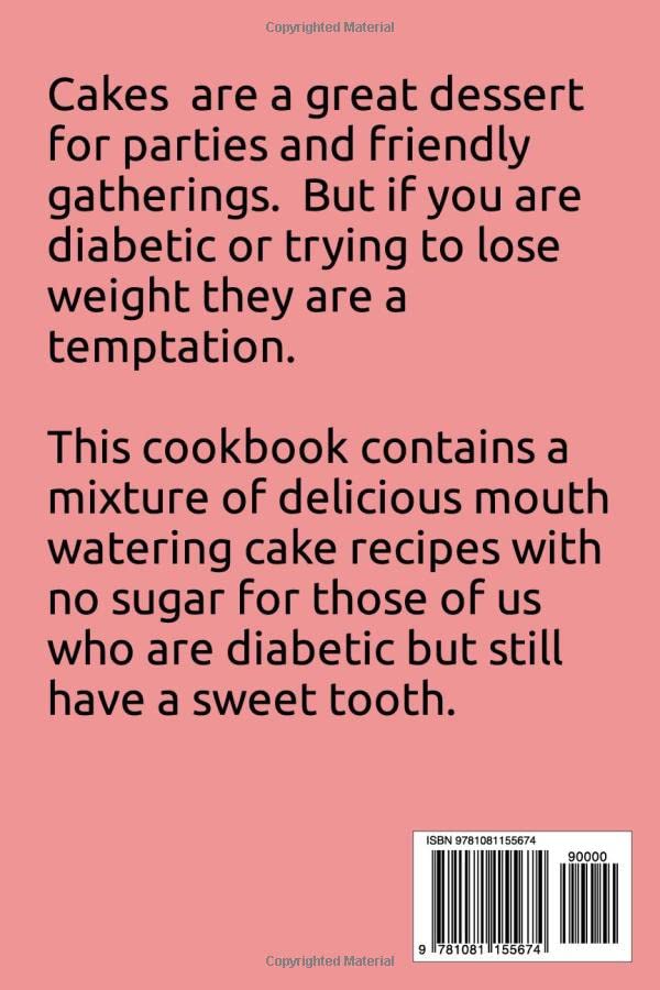 The Diabetic Cake Cookbook: Sugar Free Cake Recipes for People With Diabetes (Diabetic Cookbook)