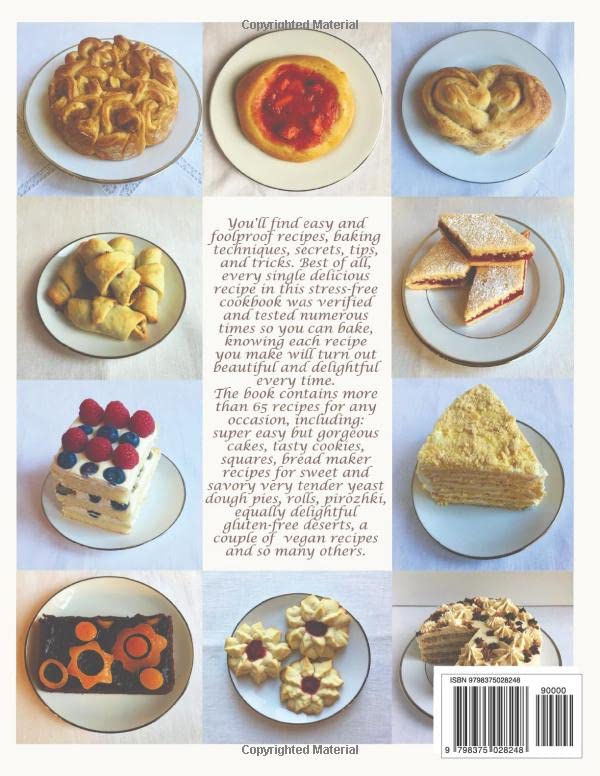 The Baking Book for Easy Going Cakes: Step-by-Step Cookbook for Sweet and Savory Recipes of Cakes, Cookies, Pies, Pastry and More