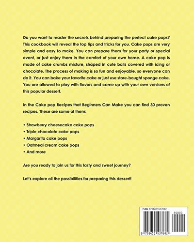 Cake Pop Recipes That Even Beginners Can Make: Prepare Tasty Cake Pop Treats with These Simple Recipes