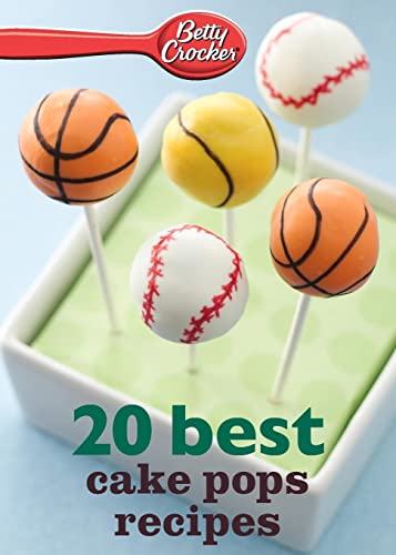 Betty Crocker 20 Best Cake Pops Recipes (Betty Crocker eBook Minis)