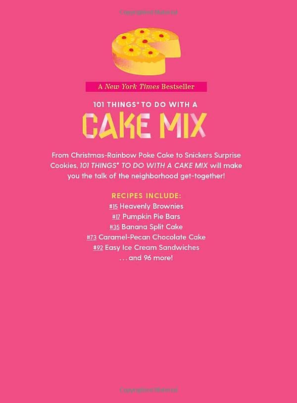 101 Things to Do With a Cake Mix, new edition (101 Cookbooks)