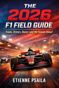 2026 F1 Field Guide: Teams, Drivers, Races