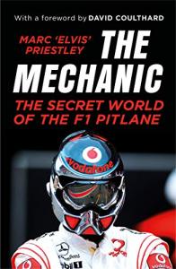 The Mechanic: Inside the F1 Pitlane Secrets