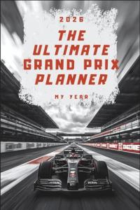 2026 Grand Prix Planner — Weekly & Monthly Organizer for F1 Fans Deluxe Colors Edition: Includes race-week highlights, predictions & results pages and much more, Deluxe Colors Edition