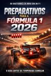 Formula 1 2026: Behind The Scenes and Changes