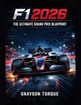 F1 2026: Your Guide to Grand Prix Action