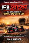 F1 2026 Complete Fan Guide: Testing, Teams, Drivers