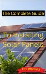 Ultimate Guide to Installing Solar Panels