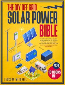 Ultimate Guide to DIY Off Grid Solar Power