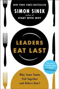 Leaders Eat Last: Building Stronger Teams Together