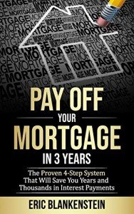 Pay Off Your Mortgage in Just 3 Years!
