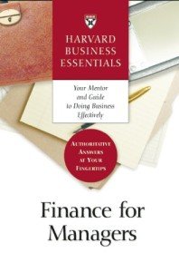 Finance Tips for Managers: Harvard Business Essentials