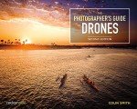 Drones for Photographers: Essential Guide, 2nd Edition
