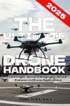 Ultimate Guide to Drone Technology and Flight Skills