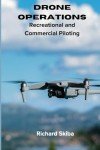 Drone Piloting Guide: Recreation & Commercial Use