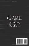Game Of Go: Your Guide to Playing Go