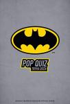 Batman Pop Quiz Trivia Game by DC Comics
