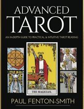 Advanced Tarot: Practical Guide to Intuitive Reading