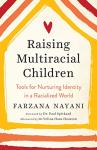 Tools for Nurturing Multiracial Children’s Identity