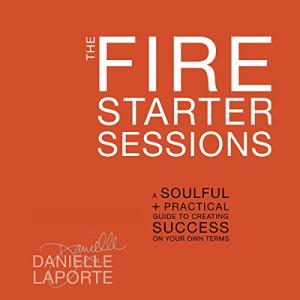 Fire Starter Sessions: Practical Guide to Success