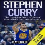 Stephen Curry: Inspiring Story of a Basketball Legend