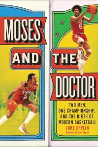 Moses and the Doctor: A Basketball Championship Story