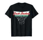 Fresh Buckets Basketball Player T-Shirt