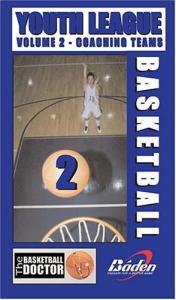 Youth League Basketball Vol 2 - Team Coaching Guide