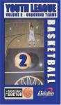 Youth League Basketball Vol 2 - Team Coaching Guide