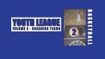 Youth League Basketball Vol 2 - Team Coaching Guide