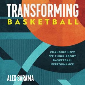 Rethinking Basketball: Elevate Your Game Performance