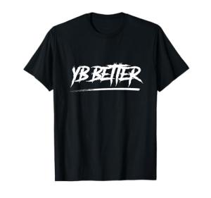 YB Better T-Shirt - Youngboy Fan Gear