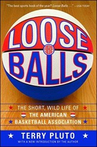 Loose Balls: Wild Stories from the ABA