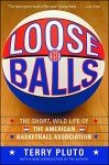 Loose Balls: Wild Stories from the ABA
