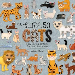 Stitch 50 Cats: Easy Patterns for Plush Kitties