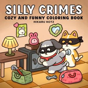 Silly Crimes: Funny Coloring Book for Adults