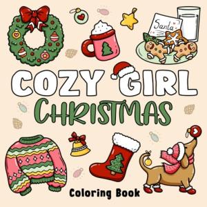 Cozy Girl Christmas Coloring Book for Fun Times