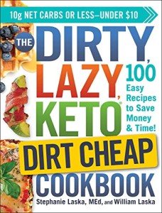 Dirty, Lazy Keto Cookbook: 100 Easy Recipes