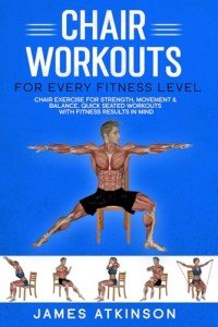 Chair Workouts for All: Strength, Balance, & Movement