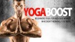 Yoga Boost - Beginners Yoga For Men And Women Who Don't Normally Do Yoga