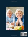 Semaglutide Diet Cookbook for Seniors: What to Eat to Feel Good Again After 60—Kind Recipes with Step-by-Step Photos (The GLP-1 Weight Loss Miracle Cookbook Series)