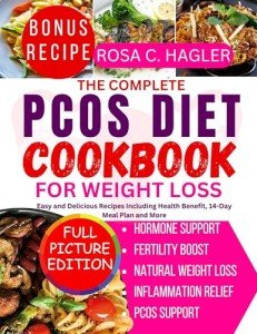 PCOS Diet Cookbook for Weight Loss: Easy and Delicious Recipes Including Health Benefit, 14-Day Meal Plan and More