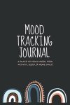 Mood Tracking Journal: Daily Mood Notebook & Mental Health Tracker | Track Mood, Food, Activity, Sleep, & More