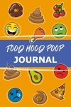 Food Mood Poop Journal: Discover How Your Diet Affects Your Mood & Poop With This Daily Mental Health Tracker. Also Log Your Sleep, the Weather, Activity Levels and More