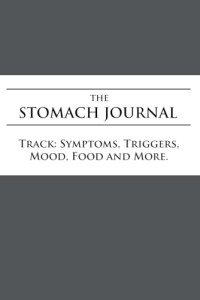 The Stomach Journal: Track: Symptoms, Food, Mood, and More.