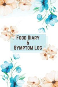 Food Diary and Symptom Log: Daily Food Sensitivity Journal, Food Journal and Symptoms Tracker, 4-Months Food Journal for Tracking Food, Drinks, Symptoms, Mood, Sleep, and Exercise