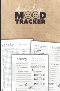Daily Mood Tracker Journal: Mental Health And Self Reflection Journal To Help You Track Daily Mood, Goals, Energy Level, Food & More